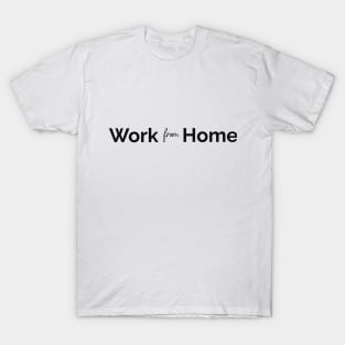 Work from Home T-Shirt